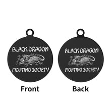 Load image into Gallery viewer, Black Dragon Fighting Society Laser Metal Alloy Dog ID Tag