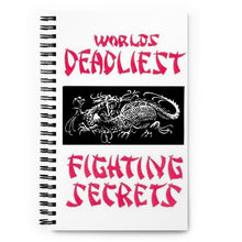 Load image into Gallery viewer, Worlds Deadliest Fighting Secrets, Count Dante, Black Dragon Fighting Society, Spiral notebook
